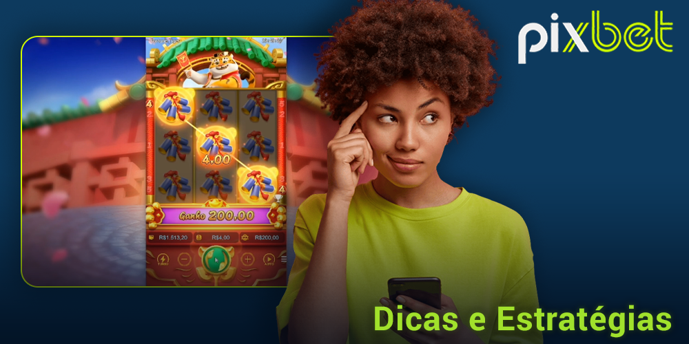 Dicas para jogar Fortune Tiger na Pixbet para brasileiros